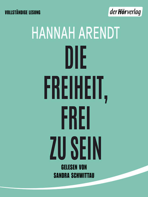Title details for Die Freiheit, frei zu sein by Hannah Arendt - Wait list